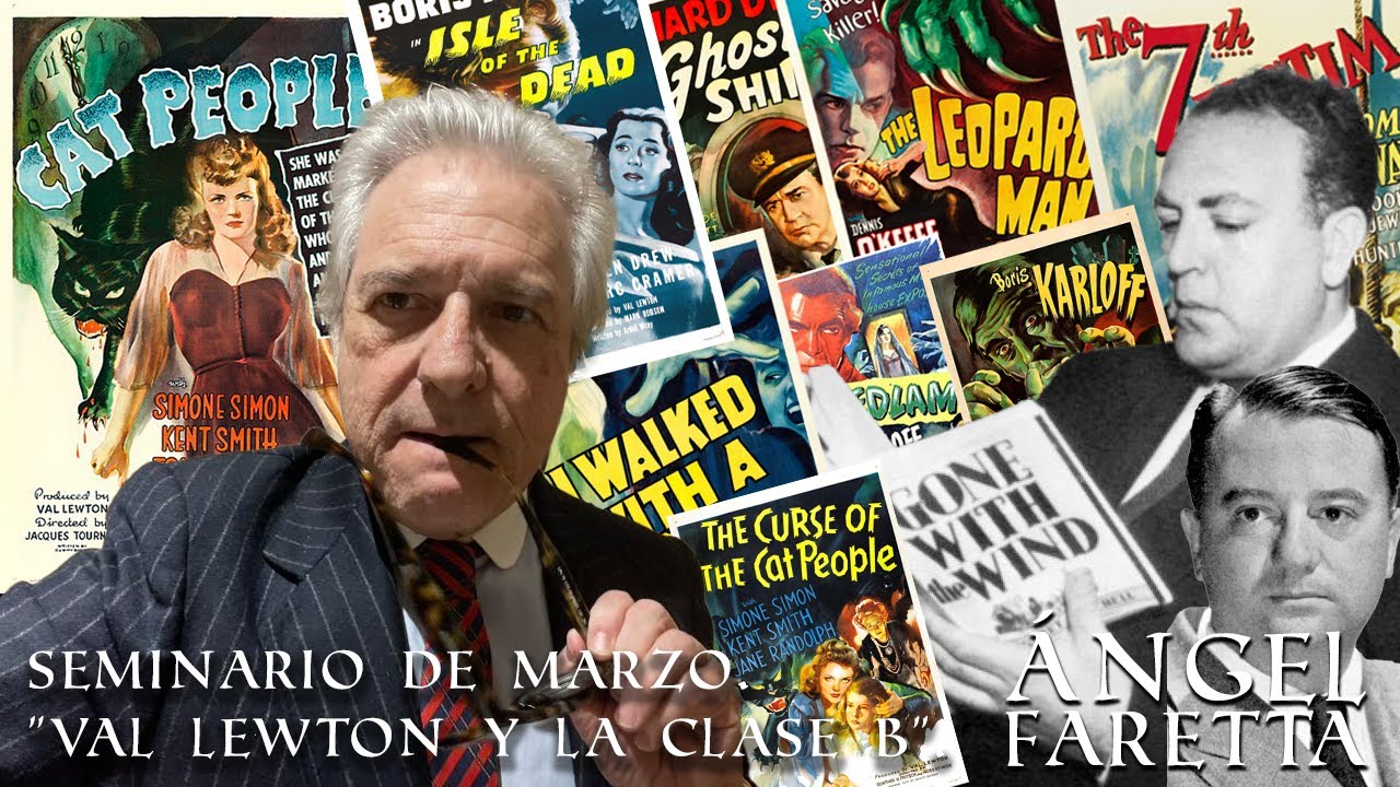 SEMINARIO DE MARZO. "VAL LEWTON Y LA CLASE B".