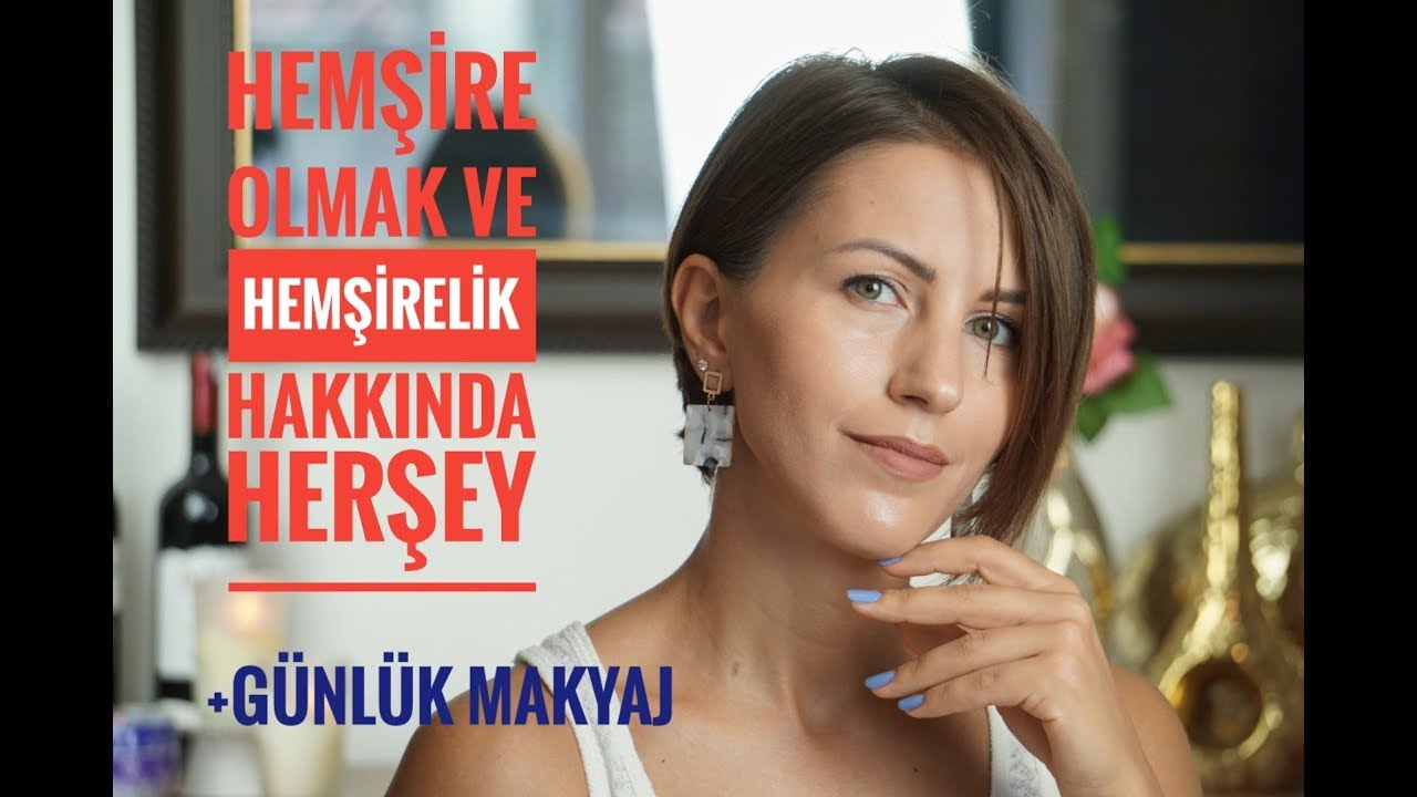 Hemşire Olmak Hakkında Herşey | Günlük Makyaj