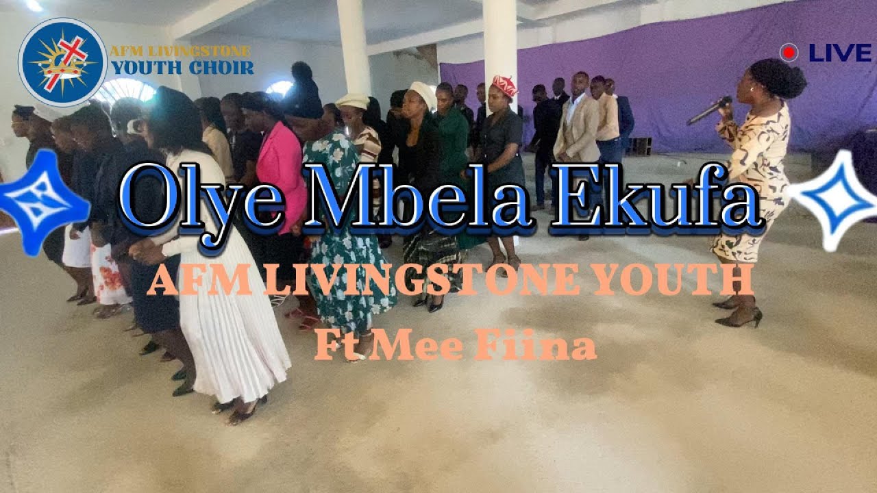 OLYE MBELA EKUFA | AFM LIVINGSTONE YOUTH