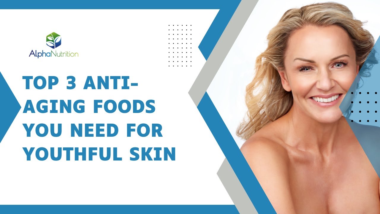 Top 3 Anti-Aging Foods for Youthful, Radiant Skin 🌟