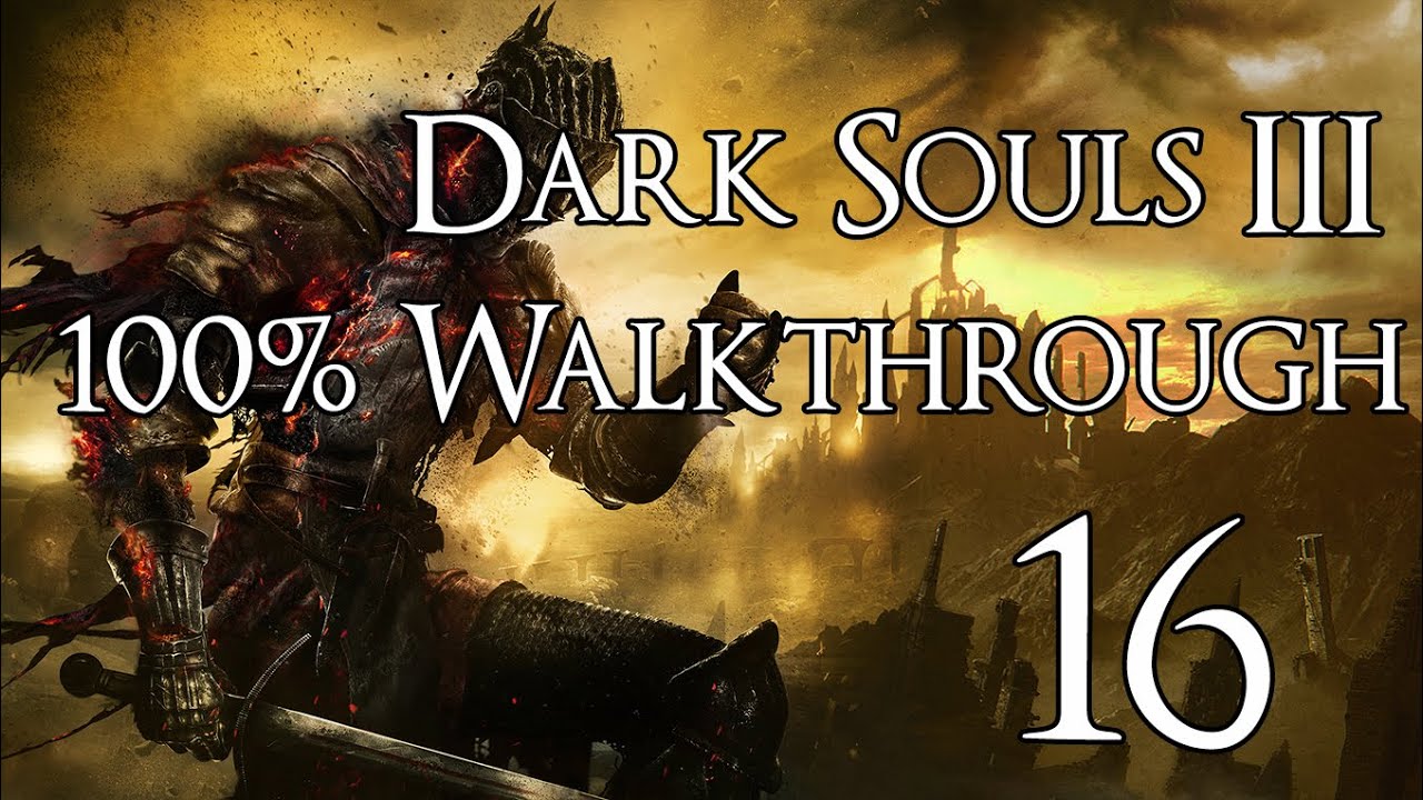 Dark Souls 3 - Walkthrough Part 16: High Lord Wolnir