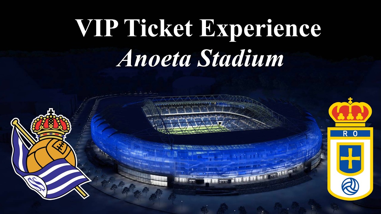Real Sociedad VIP Experience _ Anoeta Stadium _ Real Sociedad de Futbol vs Real Oviedo