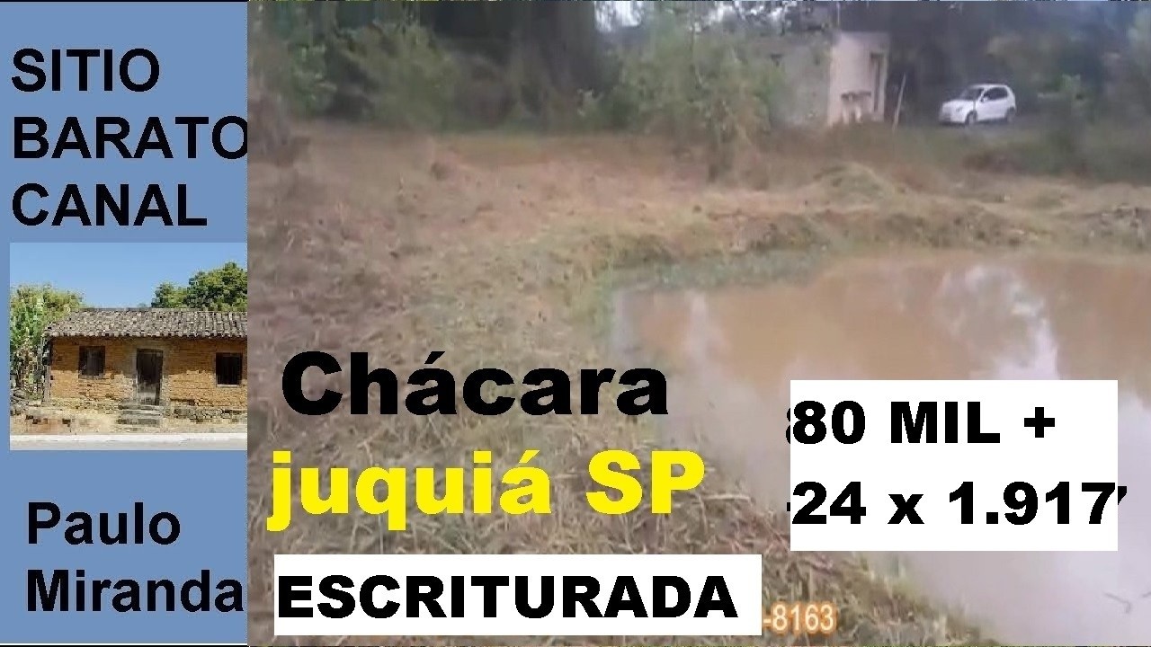 CHÁCARA ESCRITURADA VENDE FACILITADA EM JUQUIÁ SP