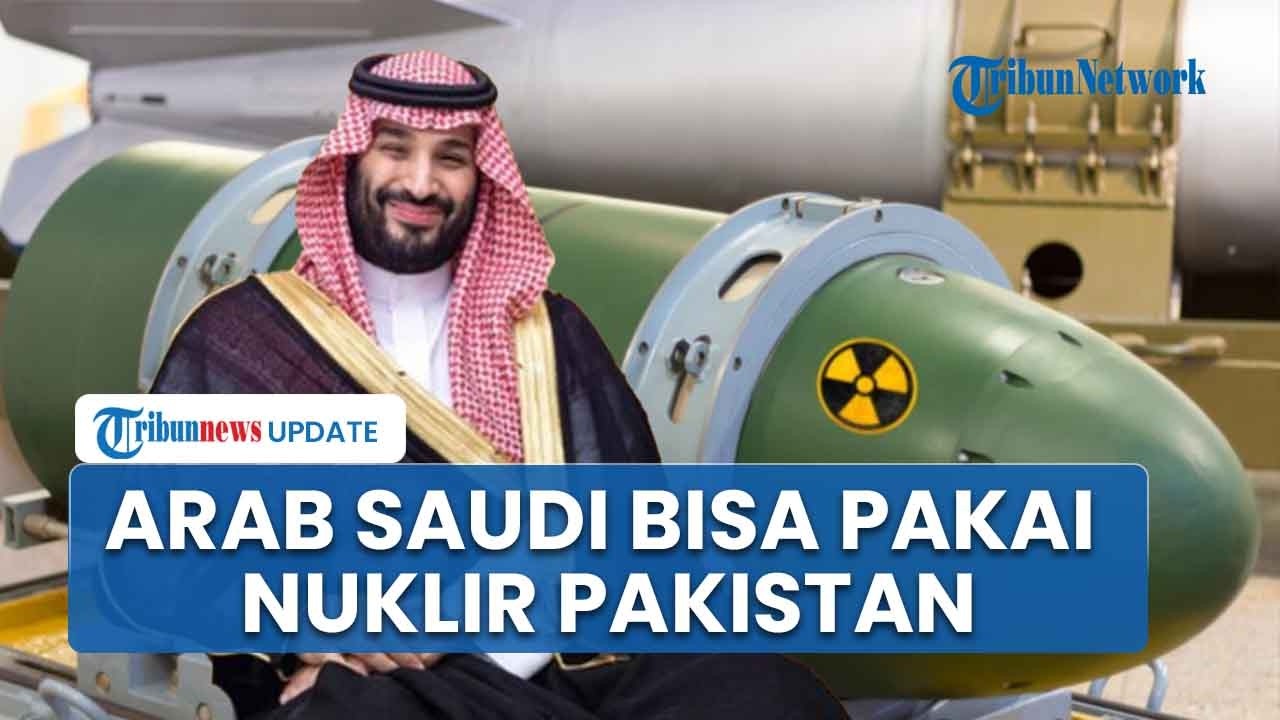Terus Digempur IRGC! Arab Saudi Bisa Aktifkan Senjata Nuklir Pakistan Hadapi Perang Meluas Iran AS