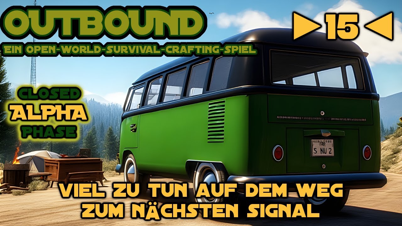 Outbound - Alpha - Deutsch - Let&acute;s Play - ►15◄ - Viel ZU TUN auf dem WEG zum N&Auml;CHSTEN SIGNAL