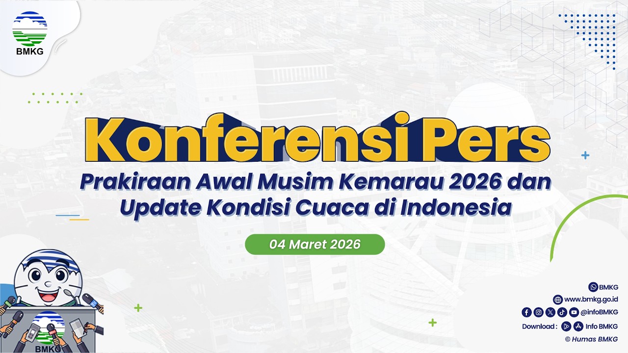 Konferensi Pers BMKG: Update Prediksi Musim Kemarau 2026 di Indonesia