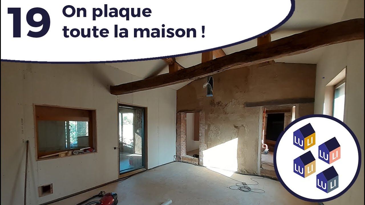 On plaque toute la maison ! (bientot la fin ?) - EP 19 Une fermette en rénovation