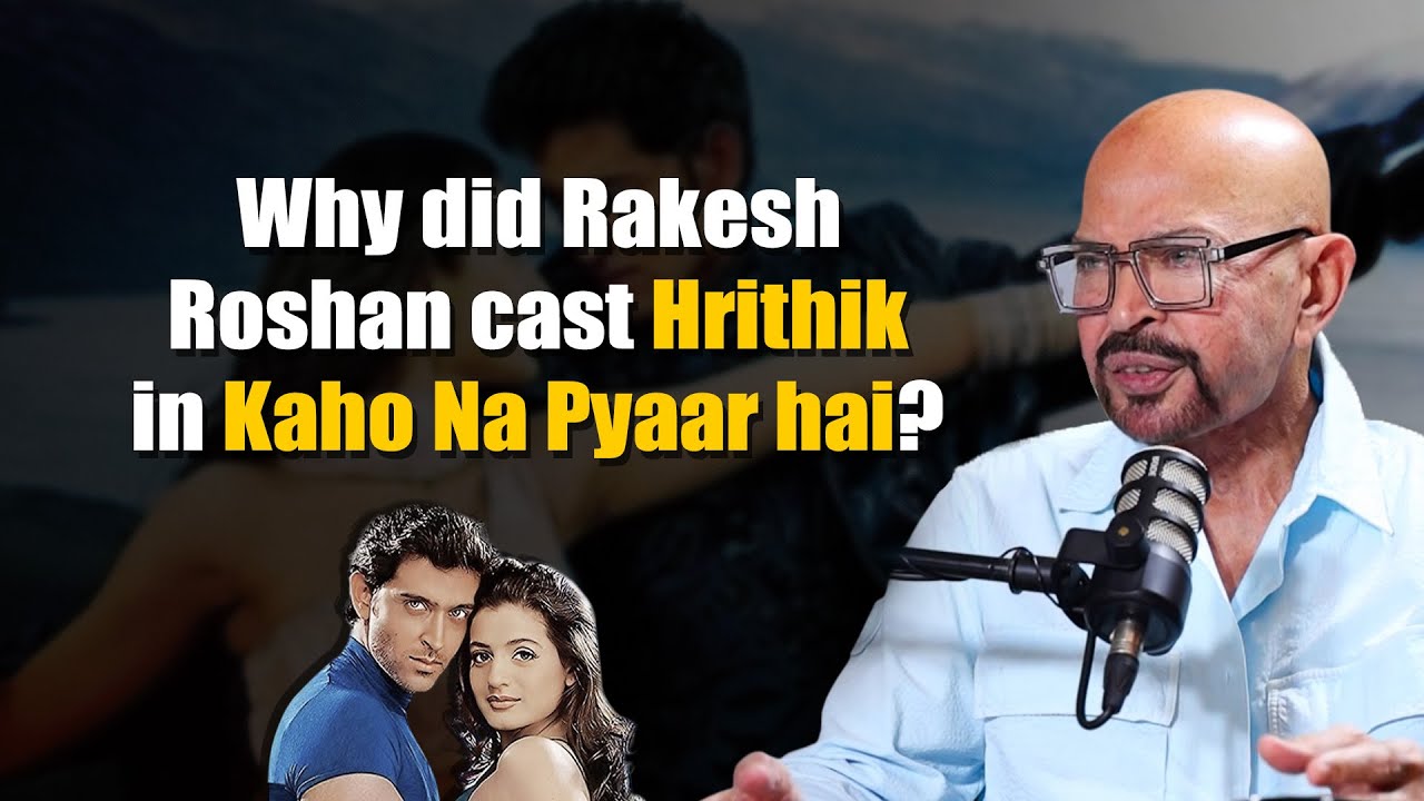 &ldquo;Wanted a newcomer..&rdquo;: Rakesh Roshan on why he cast Hrithik in &lsquo;Kaho Na Pyaar Hai&rsquo;