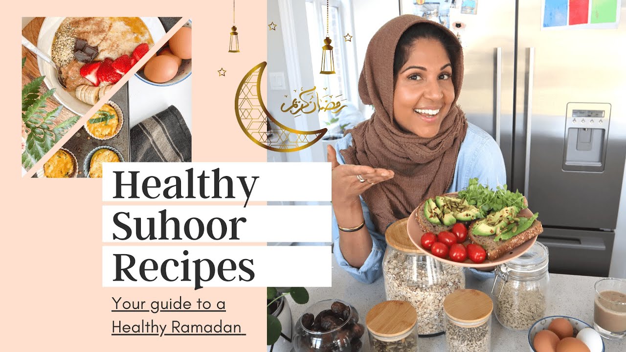 Delicious, Healthy (and Filling!) Suhoor Recipes for Ramadan