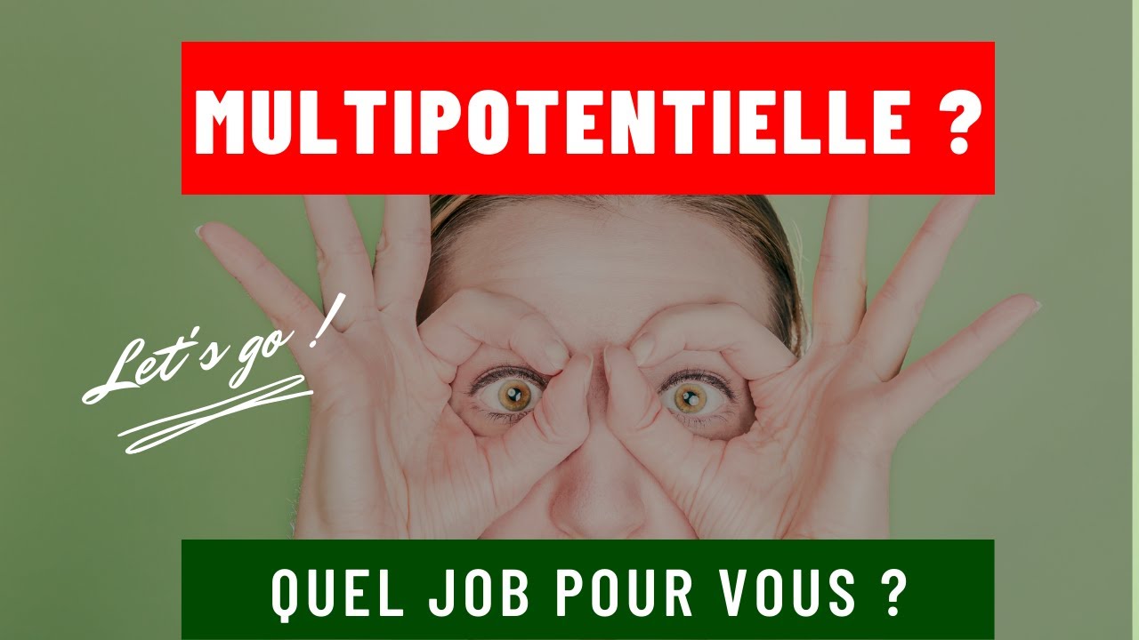Comment trouver sa voie quand on est multipotentielle ?
