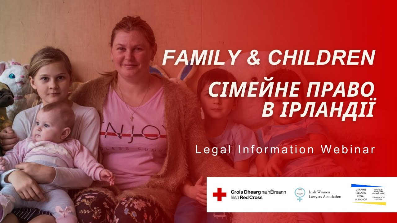 IRC-UILA Legal Info Series - Family & Children | Сімейне право в Ірландії | Родина та діти