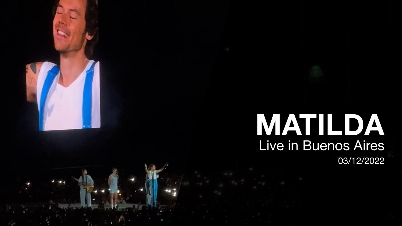 Matilda - Harry Styles live in Buenos Aires, Argentina 03/12/2022