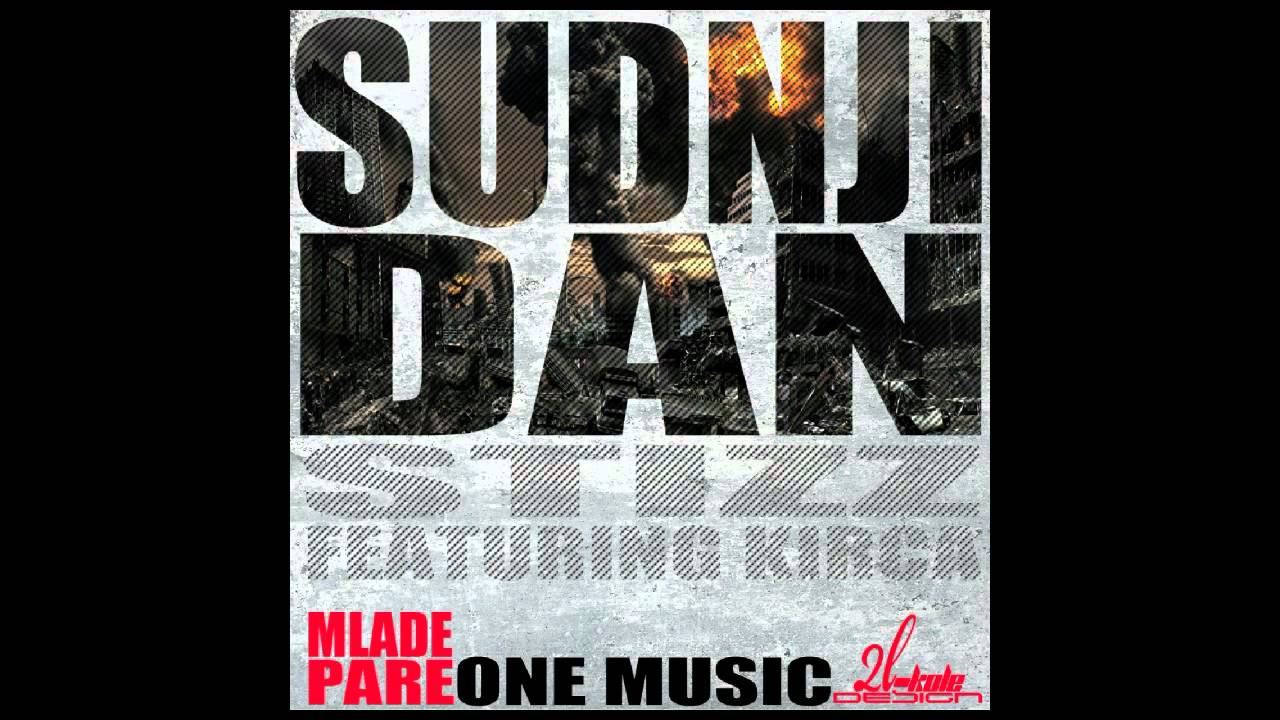 STIZZ - SUDNJI DAN (FEATURING KIRCA) (2012)