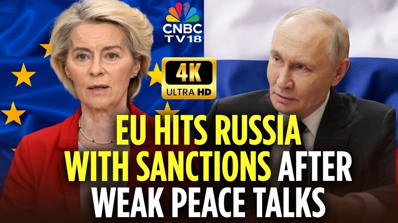 EU Proposes 20th Sanctions Package Against Russia | N18G | CNBC TV18