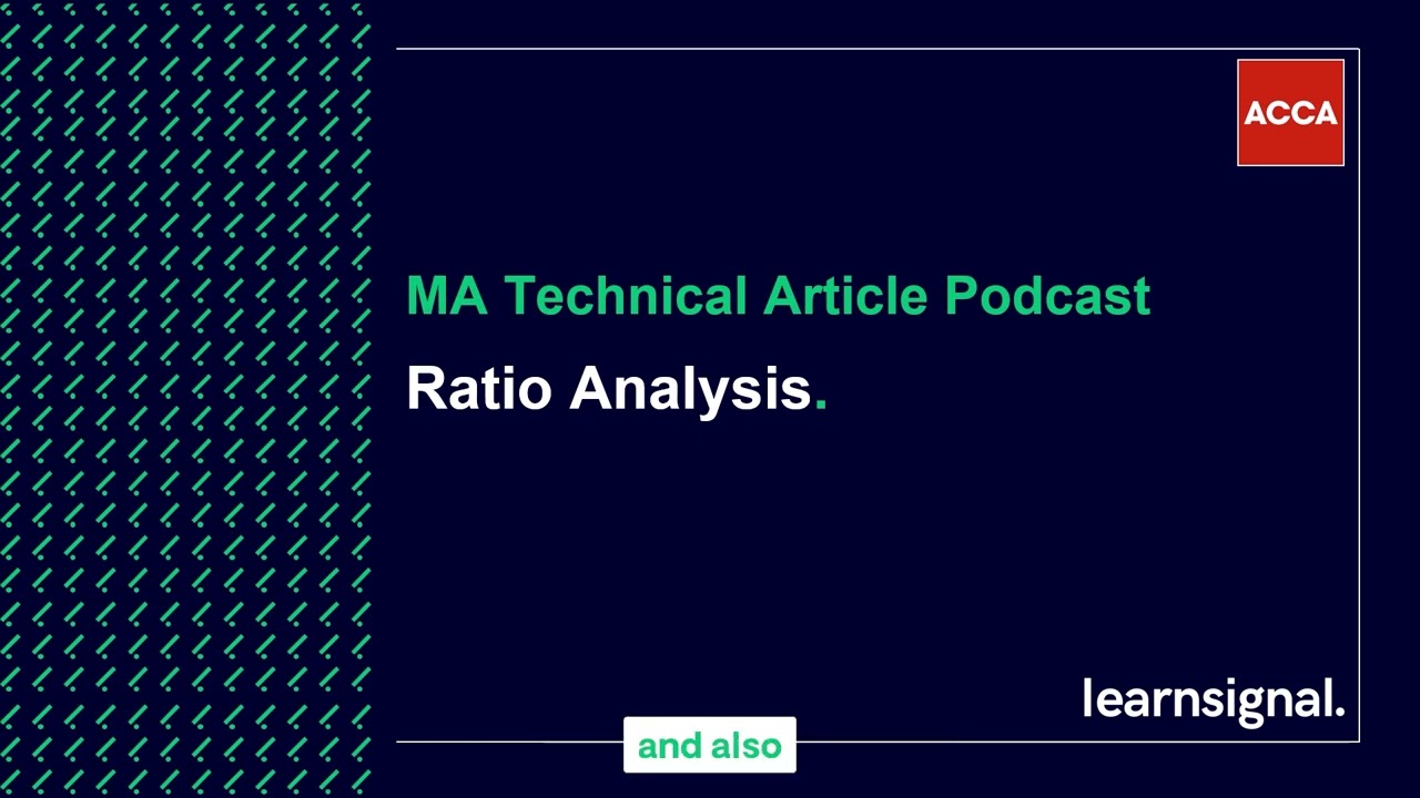 MA Technical Article Podcast: Ratio analysis
