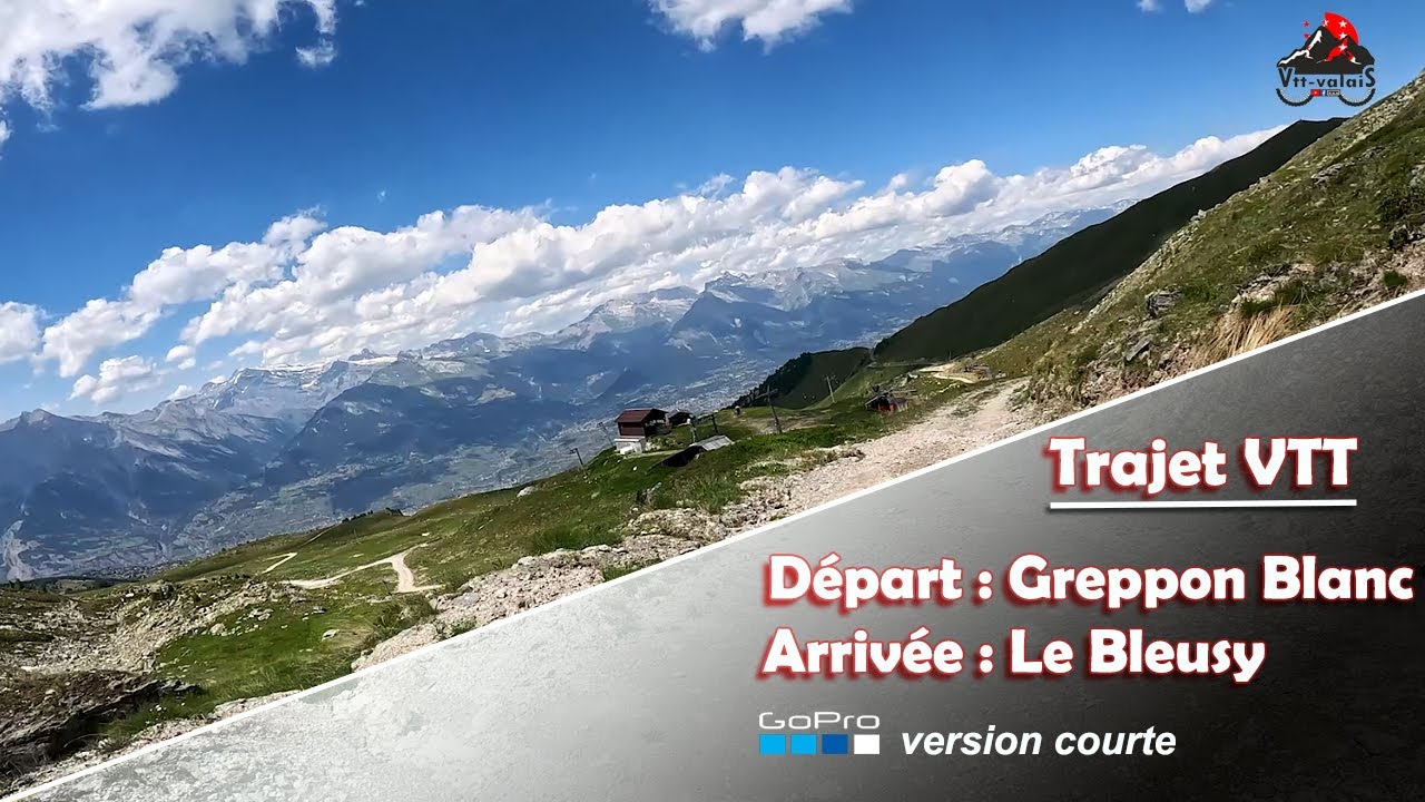 Greppon Blanc (VS) à Le Bleusy, Nendaz (VS) [version courte]