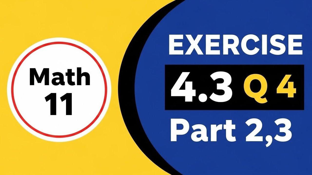 Class 11 Math New Book Exercise 4.3 Question 4 Part 2 & 3 | 11th Class Math EX 4.3 Q4 P2,3 | PECTAA