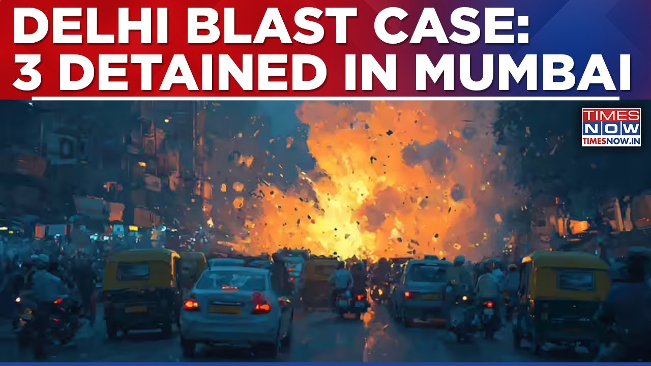 Delhi Blast Case: Crime Branch & Delhi Police Detain 3 Individuals In Mumbai, Suspect Tracked...