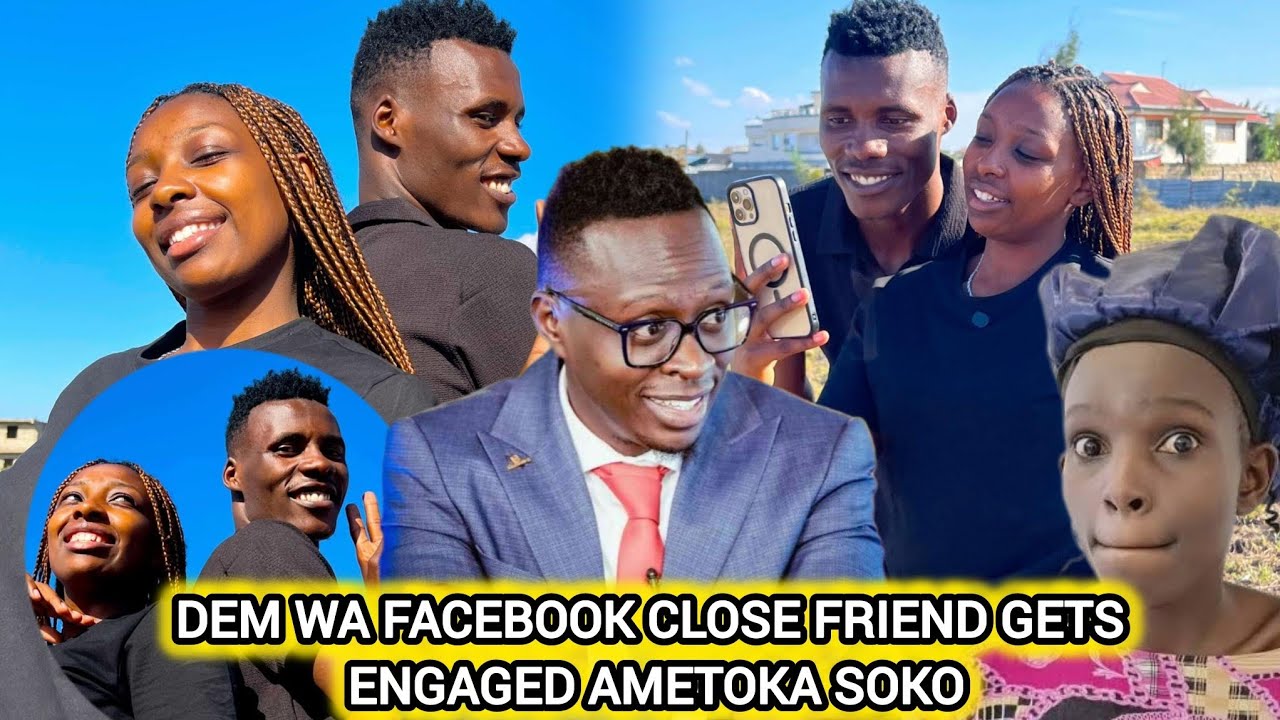 Dem WA Facebook's Friend DappaMan Ametoka Soko Engaged To His New Girlfriend Scholar mamii mboga