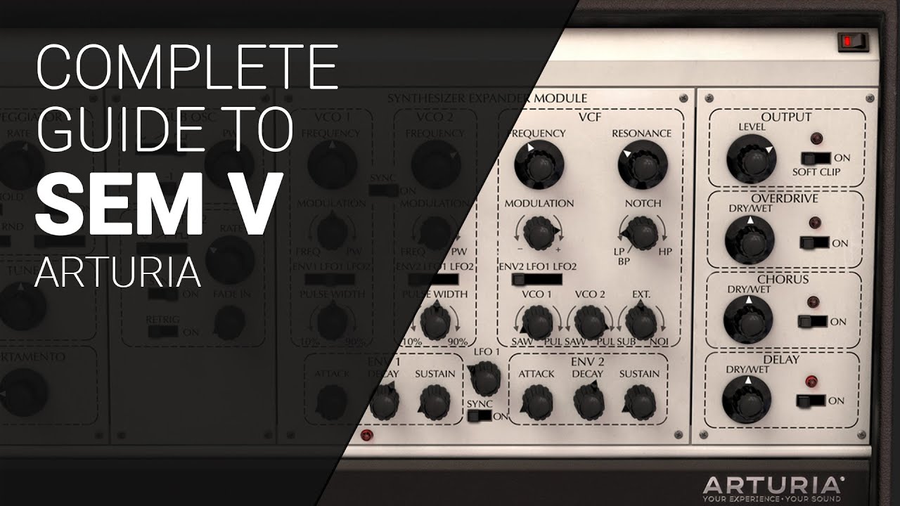 Коллекция Arturia V Синтезатор SEM V, полное руководство.
