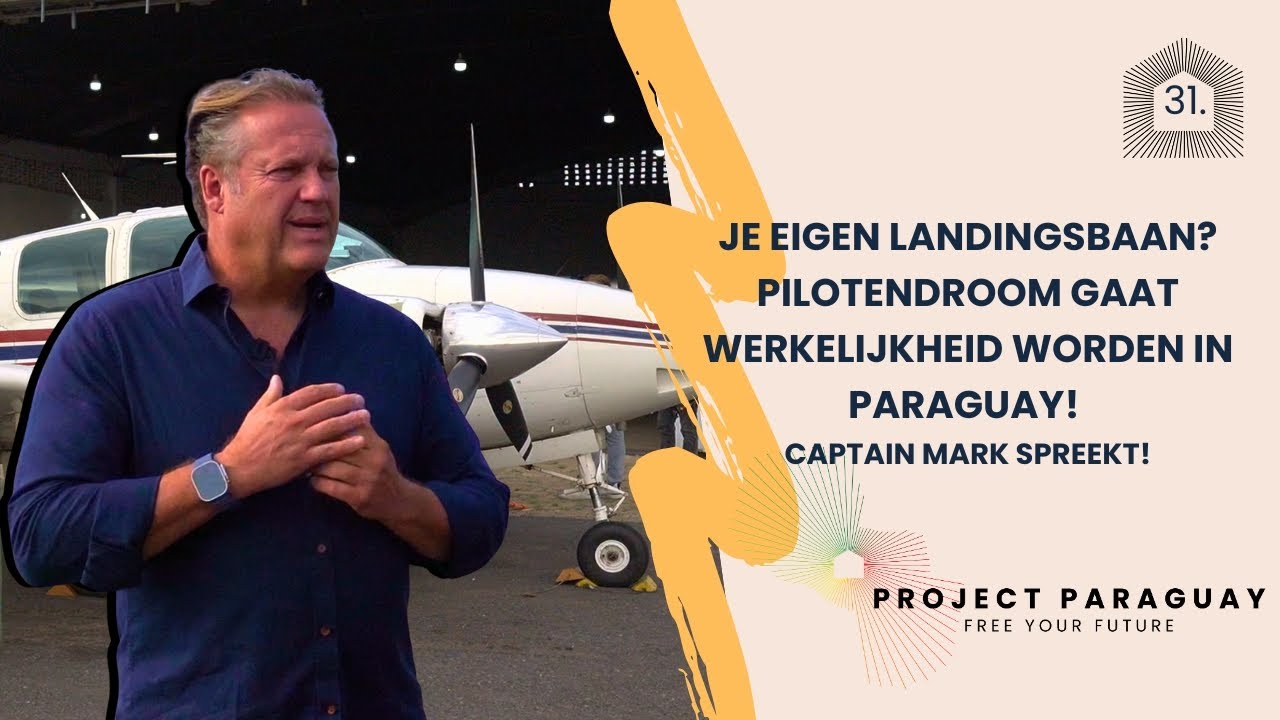 Je eigen landingsbaan? Pilotendroom gaat werkelijkheid worden in Paraguay! Captain Mark spreekt!