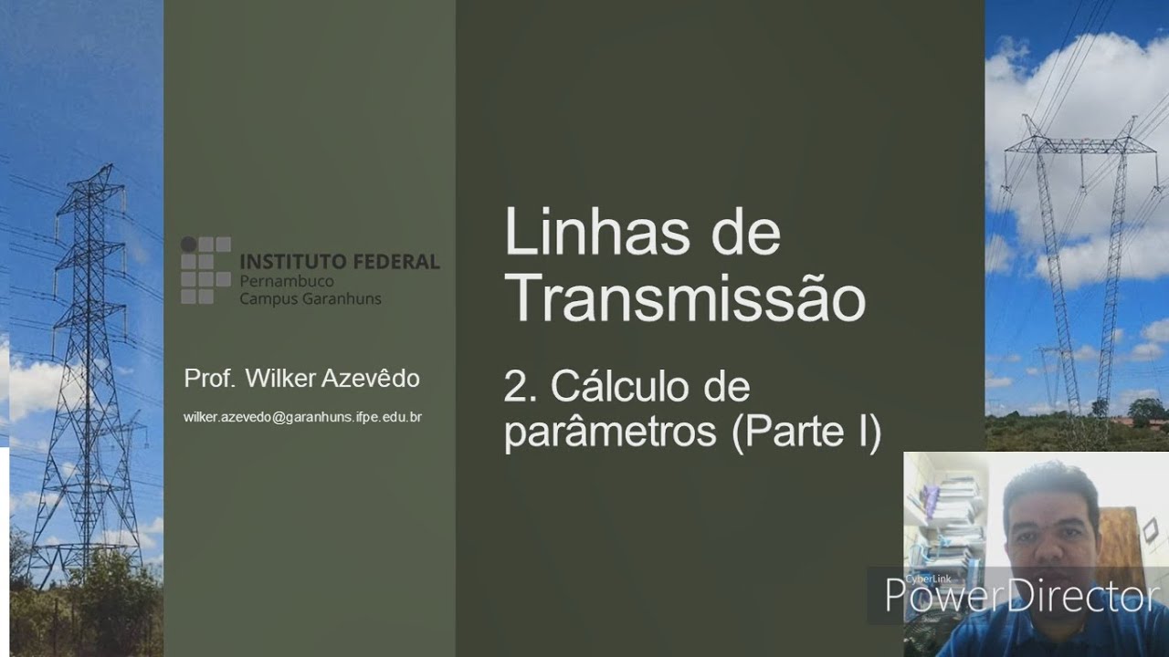 Linhas de Transmissão - Cálculo de Parâmetros Parte I (Prof. Wilker Azevêdo)