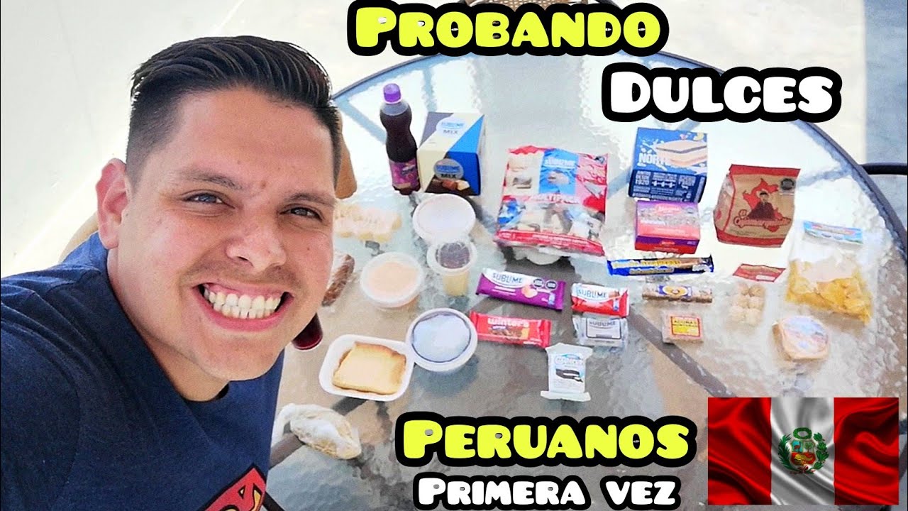 Probando Dulces PERUANOS POR PRIMERA VEZ (PERÚ)