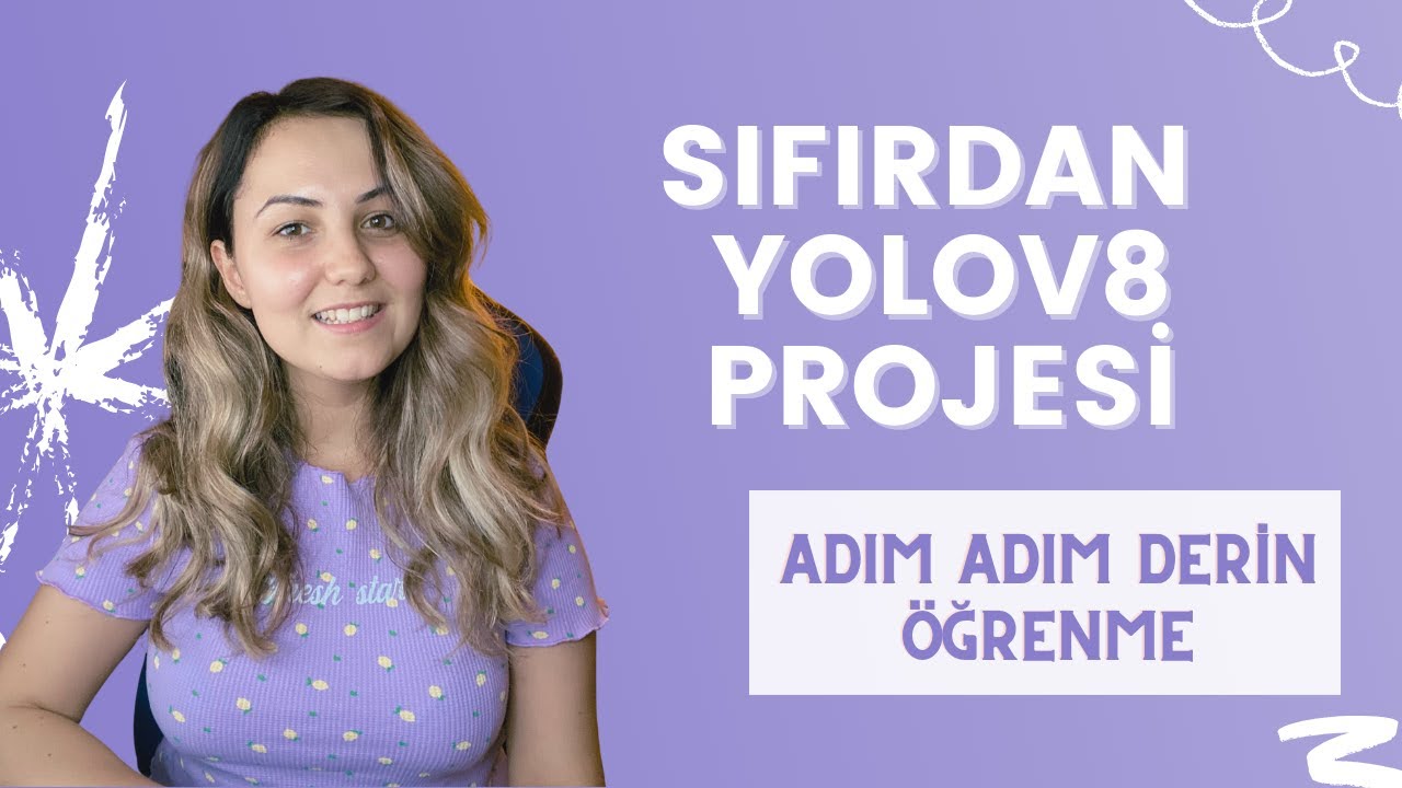Adım Adım Sıfırdan YOLOv8 Projesi Oluşturma