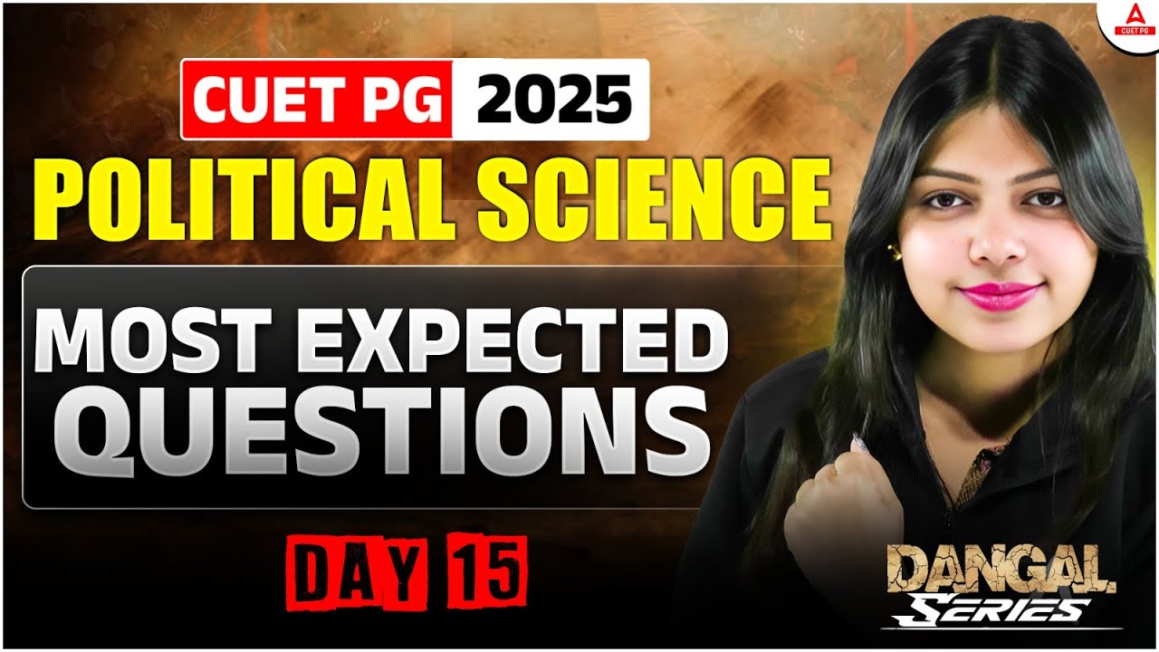 CUET PG 2025 Political Science Most Expected Question Day 15 | MA Political Science  | दंगल Series