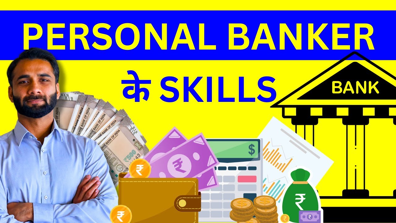 Personal Banker ke Qualities aur Skills Kya Hote Hai? Personal Banker Job Description