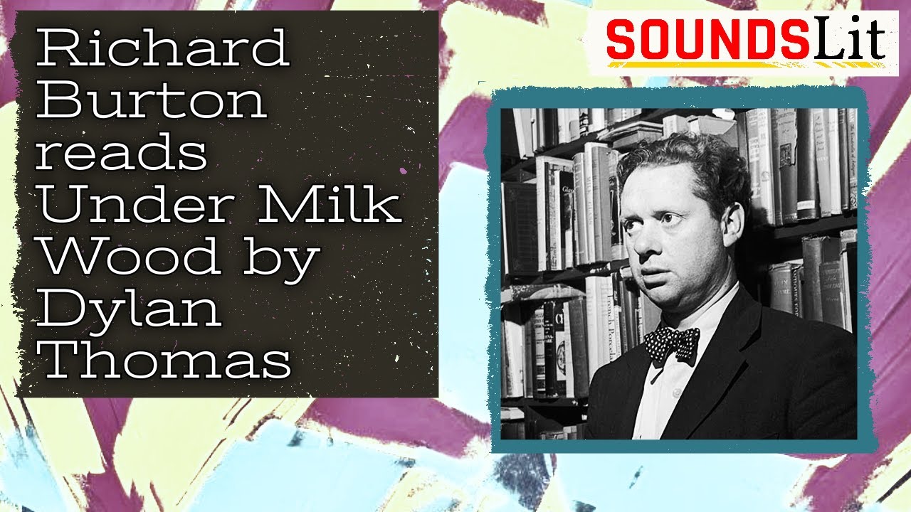 Richard Burton reads Under Milk Wood by Dylan Thomas