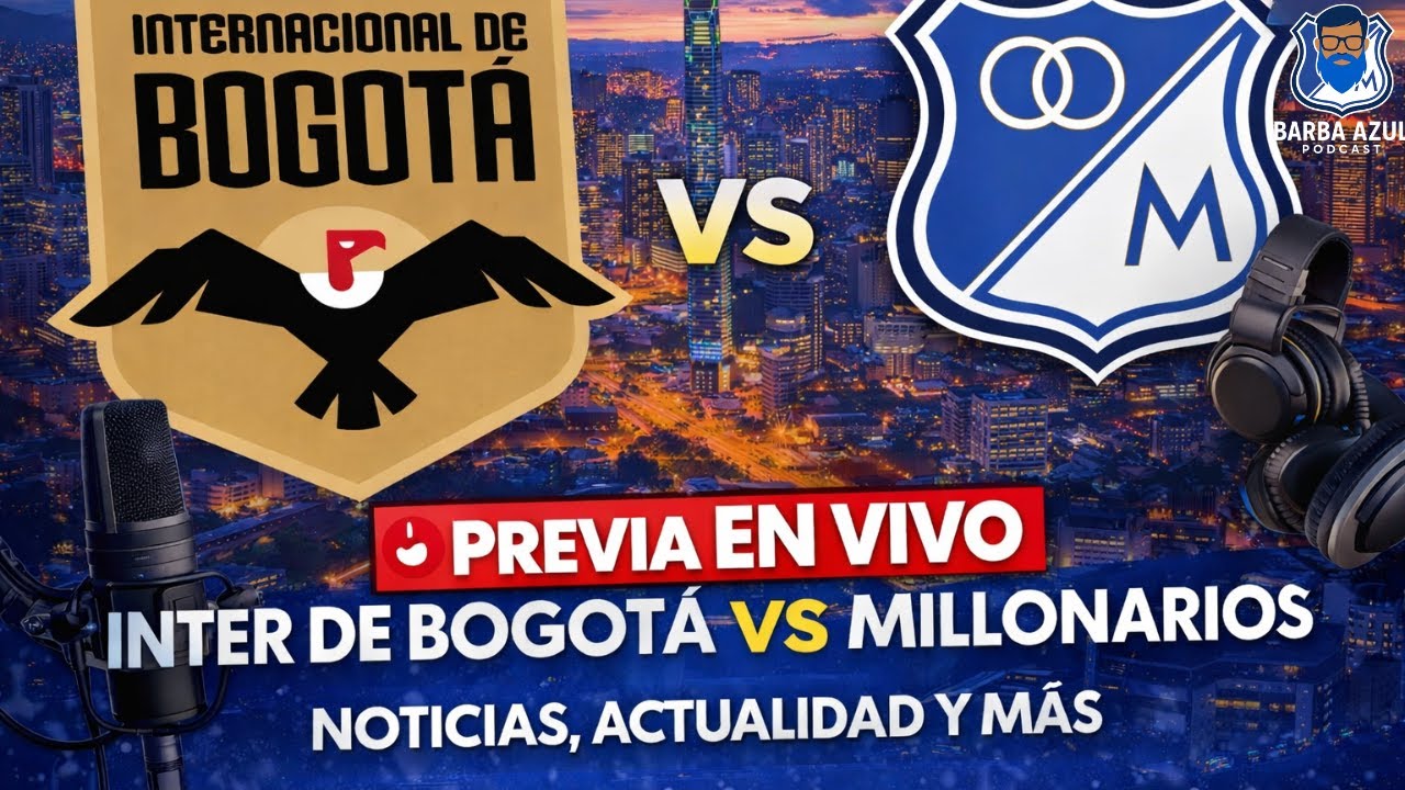 Previa de Inter de Bogotá 🆚 Millonarios