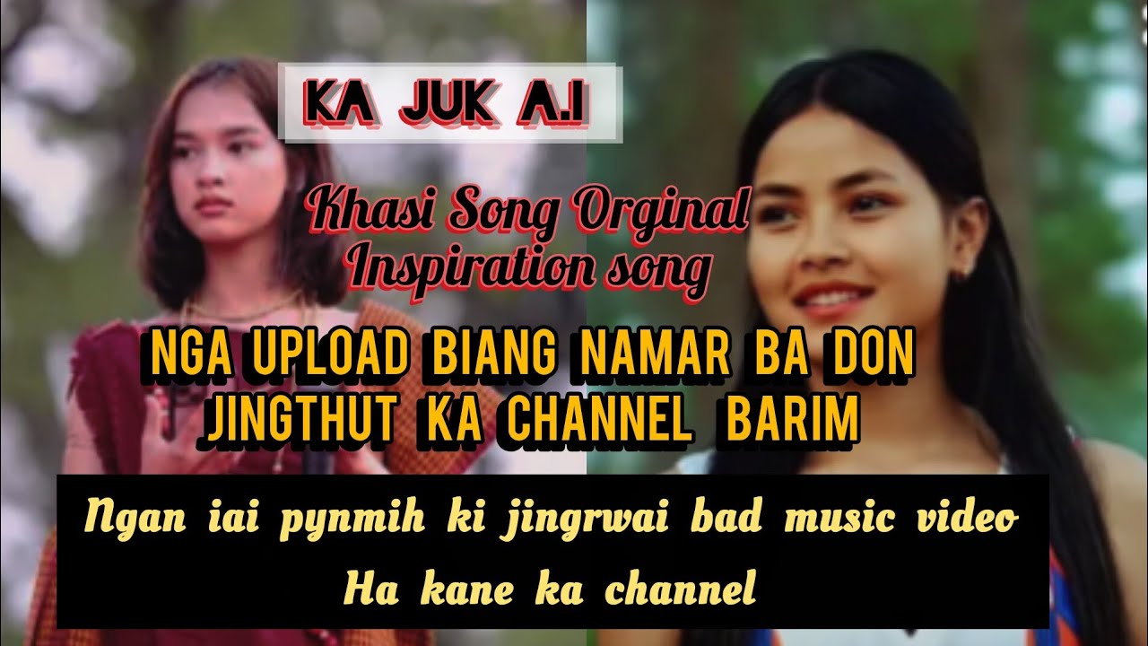 KA JUK A.I (Artificial Intelligence) #khasi song ||INSPIRATION SONG|| SINGER: SHAITLANG NONGRUM 
