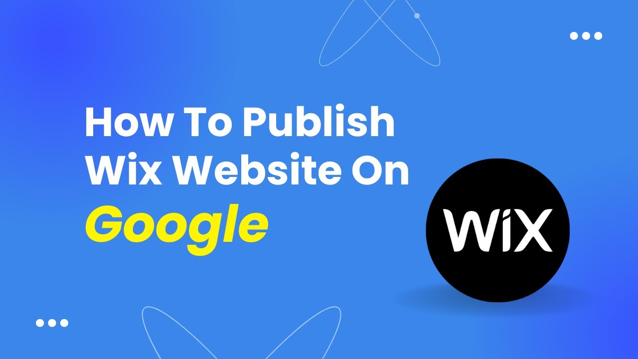 Как быстро опубликовать сайт Wix в Google в 2022 году!