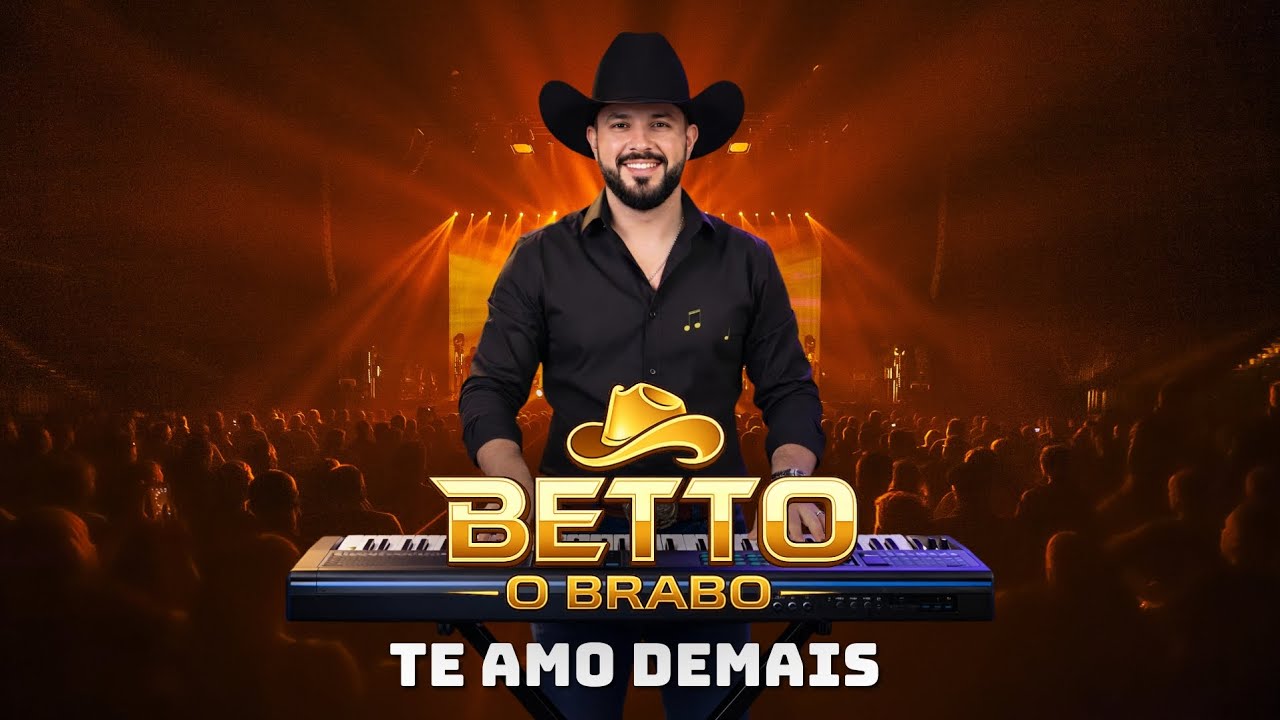 Te Amo Demais - Betto o Brabo!