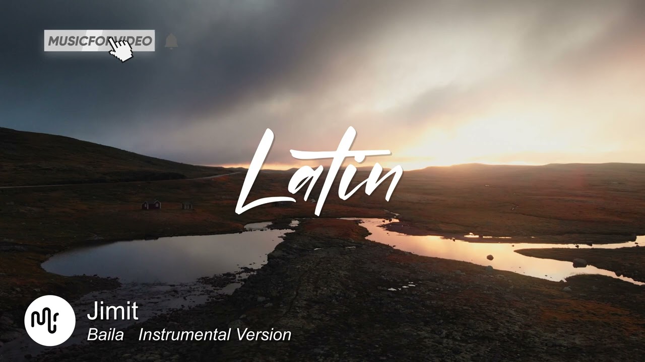 Best Uplifting Latin Music for Video [ Jimit - Baila   Instrumental Version ]