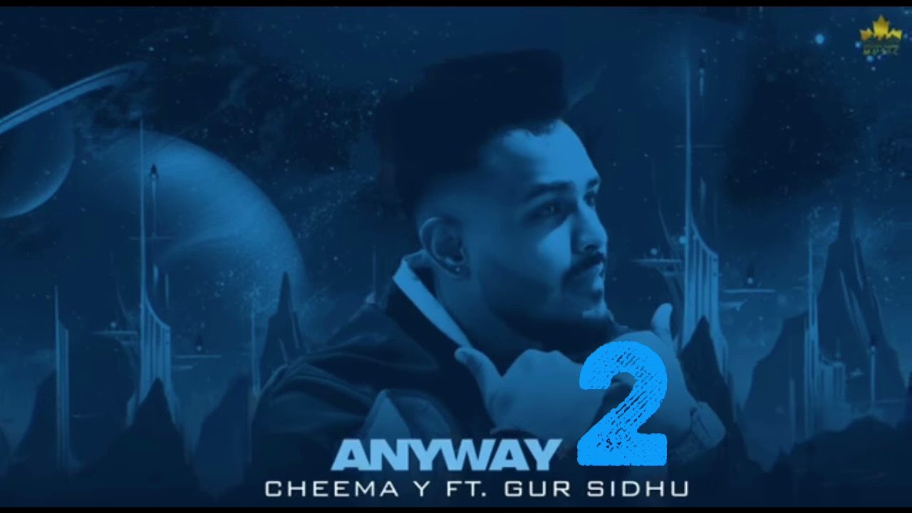 Anyway 2| Cheema y/Gursidhu| New Punjabi song 2026