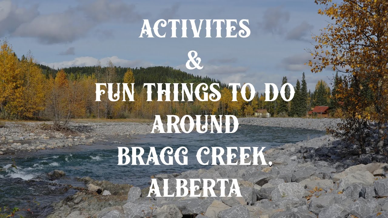 🍁Bragg Creek, Alberta, Canada - Activites & Fun things to do!
