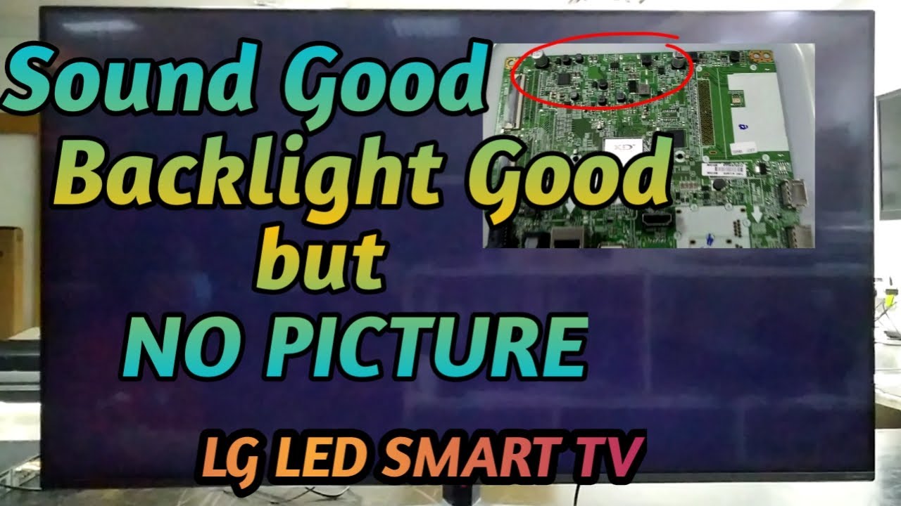 Good Sound, Good Backligt but no Picture 55