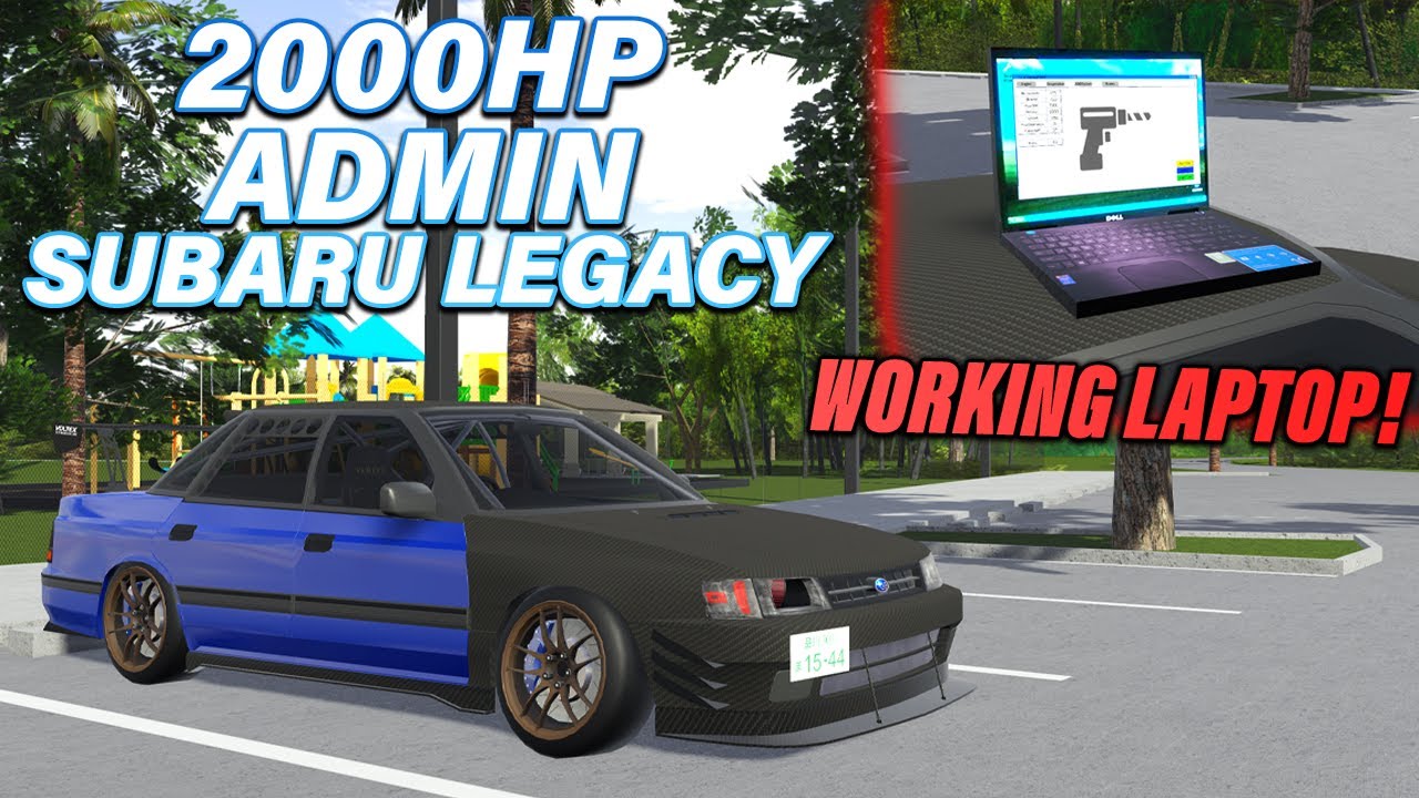 (WORKING LAPTOP!!) CRAZY 2000HP ADMIN SUBARU LEGACY!! || ROBLOX - Southwest Florida