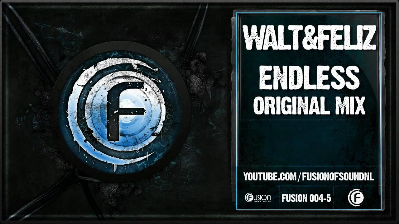 Walt & Feliz Endless Original Mix - Fusion 004-5