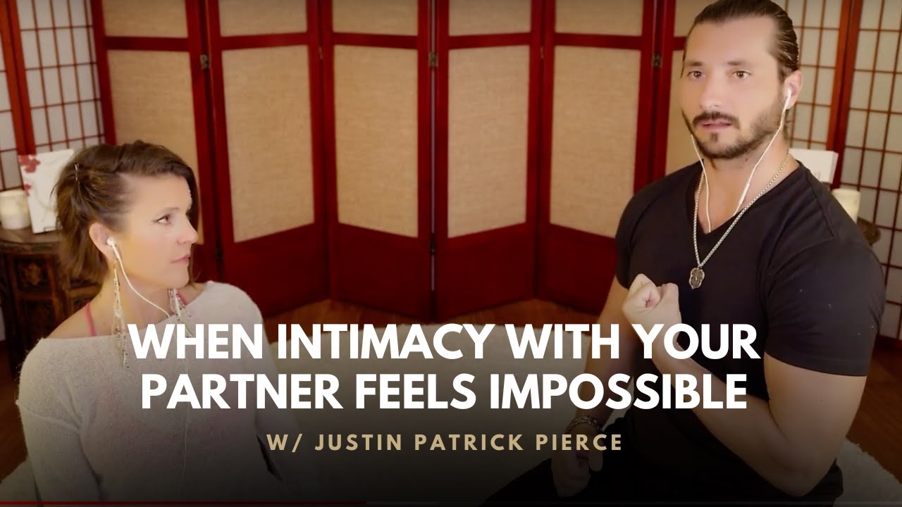 Relationship Advice | When Intimacy With Your Partner Feels Impossible | YOI | Justin P. Pierce