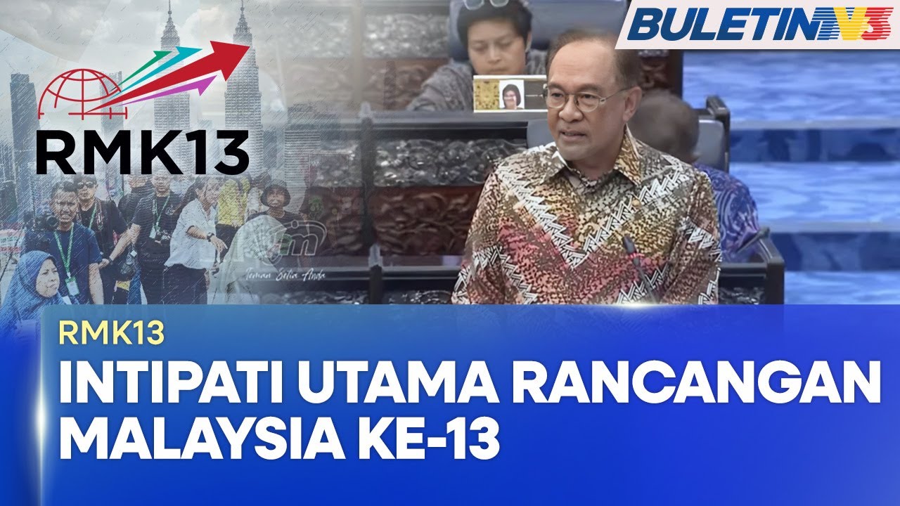 RMK13 | Rangkuman Pembentangan Oleh Perdana Menteri (BU)