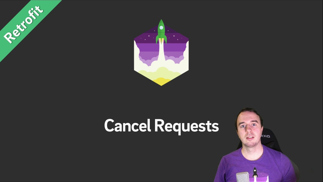 Retrofit Tutorial &mdash; Cancel Requests