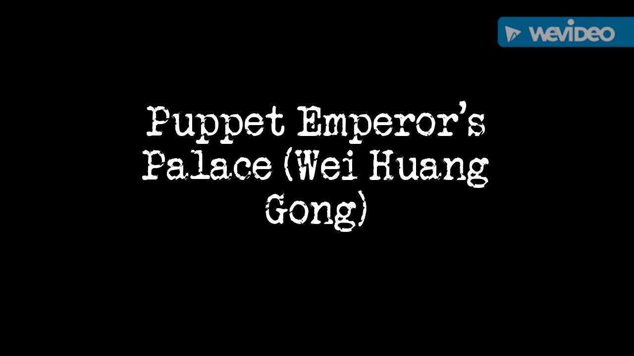 Puppet Emperor's Palace.
