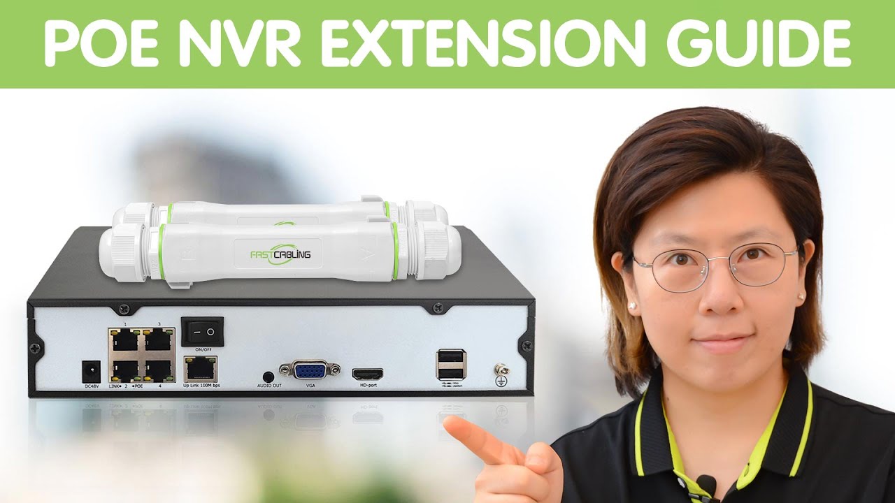 How to Extend IP Camera Range from PoE NVR: Complete Guide