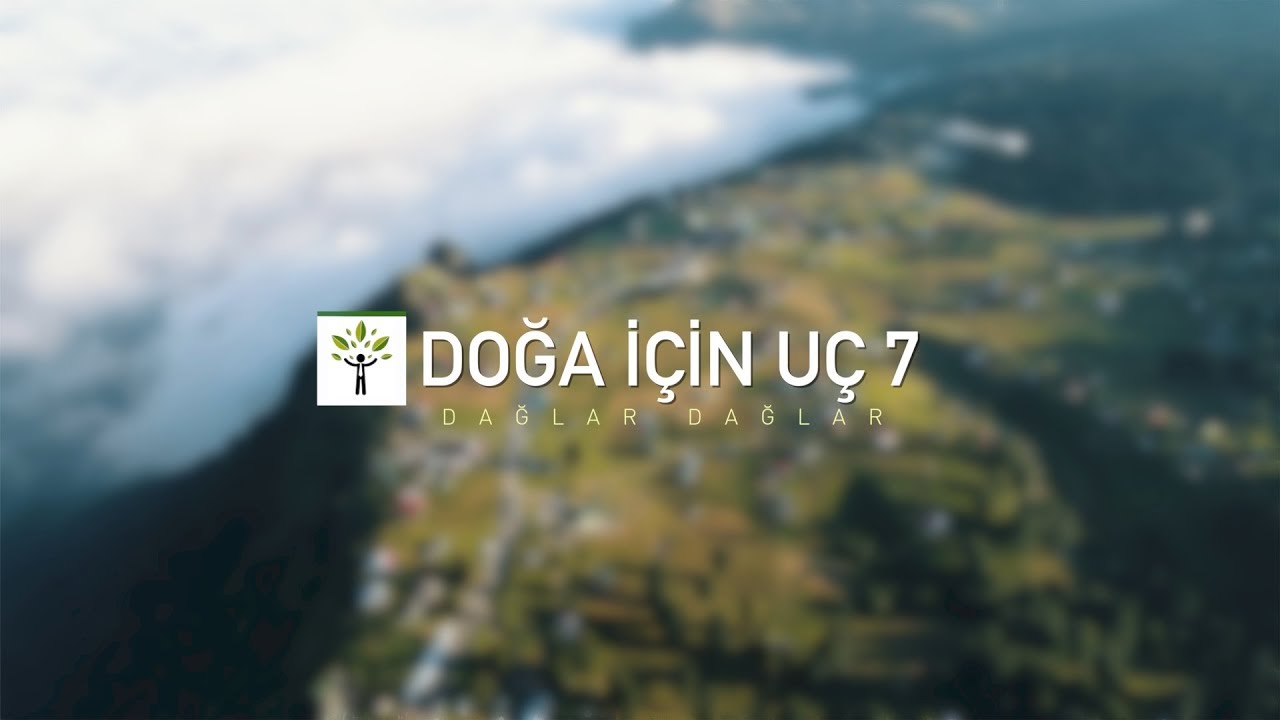 Doğa İçin Uç 7 - Dağlar Dağlar
