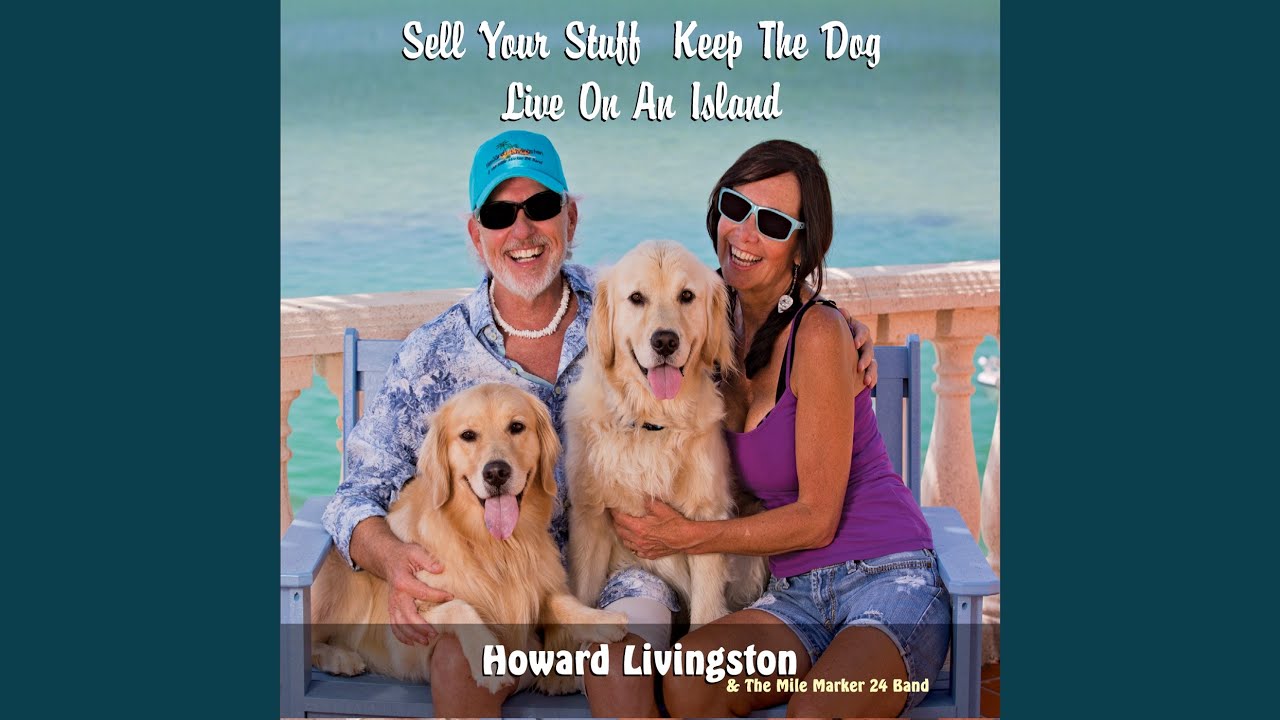Sell Your Stuff Keep the Dog Live On an Island