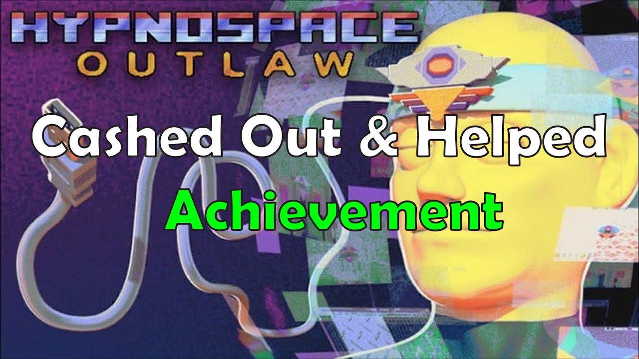 Hypnospace Outlaw (Cashed Out And Helped Achievement)