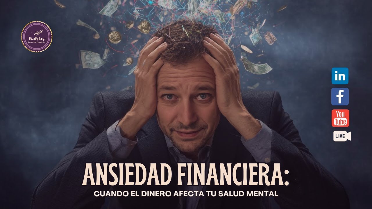 Ansiedad financiera: cuando el dinero afecta tu salud mental | BienEstar Comunidad Terapéutica